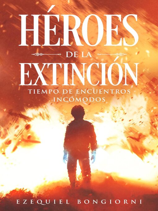Title details for Héroes de la Extinción 1 by Ezequiel Bongiorni - Wait list